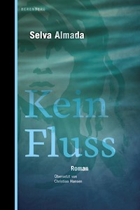 Kein Fluss - Selva Almada - E-Book