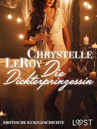 Die Dichterprinzessin - Erotische Kurzgeschichte - Chrystelle LeRoy - E-Book