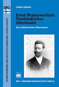 Ernst Brausewetters finnländisches Abenteuer - Gisbert Jänicke - E-Book