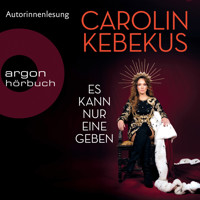 Es kann nur eine geben (Ungekürzt) - Carolin Kebekus - Hörbuch