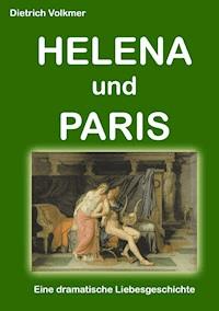 Helena und Paris - Dietrich Volkmer - E-Book