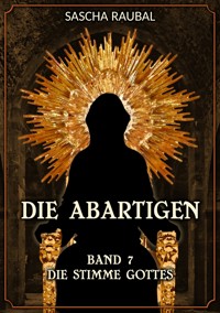 Die Stimme Gottes - Sascha Raubal - E-Book