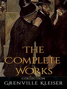 Grenville Kleiser: The Complete Works - Grenville Kleiser - E-Book