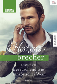 Berauschend wie französischer Wein - Rosalie Ash - E-Book