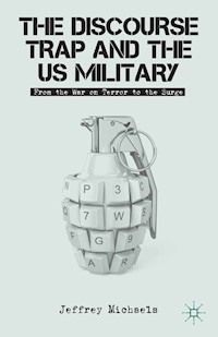 The Discourse Trap and the US Military - J. Michaels - E-Book