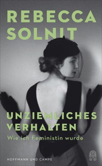Unziemliches Verhalten - Rebecca Solnit - E-Book