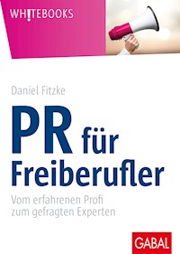 PR für Freiberufler - Daniel Fitzke - E-Book