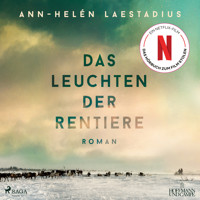 Das Leuchten der Rentiere - Ann-Helén Laestadius - E-Book + Hörbuch