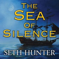 The Sea of Silence - Seth Hunter - Hörbuch