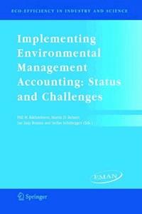 Implementing Environmental Management Accounting: Status and Challenges -  - E-Book