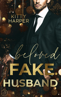 Beloved Fake Husband: Braut in Nöten vs. Fake-Ehemann - Kitty Harper - E-Book
