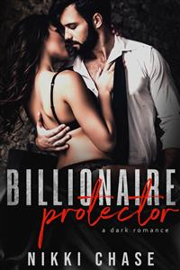 Billionaire Protector - Nikki Chase - E-Book