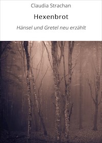 Hexenbrot - Claudia Strachan - E-Book