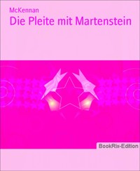 Die Pleite mit Martenstein - McKennan - E-Book