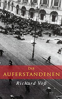 Die Auferstandenen - Richard Voß - E-Book
