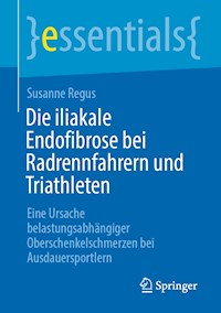 Die iliakale Endofibrose bei Radrennfahrern und Triathleten - Susanne Regus - E-Book