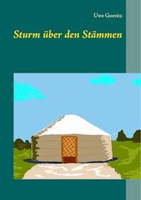 Sturm über den Stämmen - Uwe Goeritz - E-Book