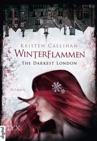 The Darkest London - Winterflammen - Kristen Callihan - E-Book