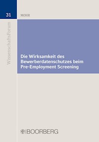 Die Wirksamkeit des Bewerberdatenschutzes beim Pre-Employment Screening - Marco Mohr - E-Book