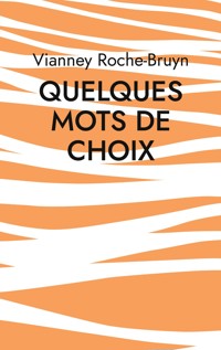 Quelques Mots de choix - Vianney Roche-Bruyn - E-Book