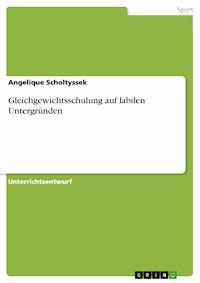 Gleichgewichtsschulung auf labilen Untergründen - Angelique Scholtyssek - E-Book