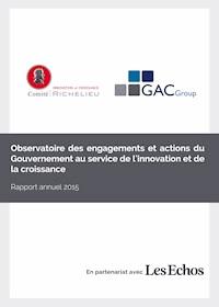 Observatoire des engagements et actions du Gouvernement au service de l'innovation et de la croissance - Comité Richelieu - E-Book