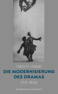 Die Modernisierung des Dramas (1731 - 1836) - Hans H. Hiebel - E-Book