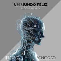 Un Mundo Feliz - Aldous Huxley - Hörbuch
