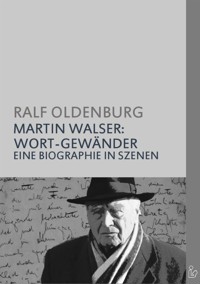 MARTIN WALSER - WORT-GEWÄNDER - Ralf Oldenburg - E-Book