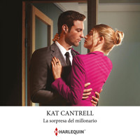 La sorpresa del millonario - Kat Cantrell - Hörbuch