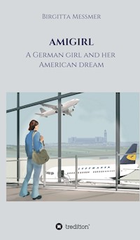 AMIGIRL - Birgitta Messmer - E-Book