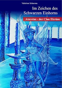 Im Zeichen des Schwarzen Einhorns - Valsirion Scharona - E-Book