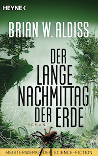 Der lange Nachmittag der Erde - Brian W. Aldiss - E-Book