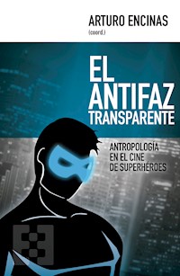 El antifaz transparente - Arturo Encinas - E-Book
