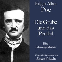 Edgar Allan Poe: Die Grube und das Pendel - Edgar Allan Poe - Hörbuch