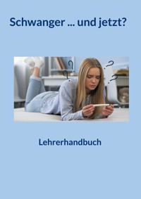 Schwanger ... und jetzt? - Cornelia Kaminski - E-Book