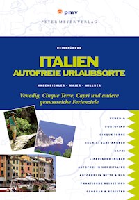 Italien – Autofreie Urlaubsorte - Stefan & Sumeeta Hasenbichler - E-Book