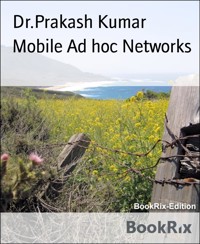 Mobile Ad hoc Networks - Dr.Prakash Kumar - E-Book