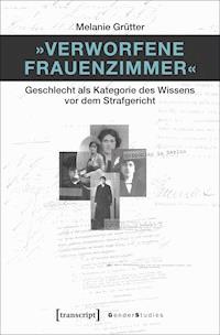 »Verworfene Frauenzimmer« - Melanie Grütter - kostenlos E-Book