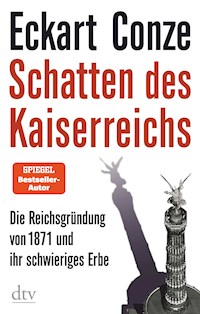 Schatten des Kaiserreichs - Eckart Conze - E-Book