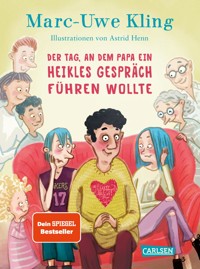 Der Tag, an dem Papa ein heikles Gespräch führen wollte - Marc-Uwe Kling - E-Book
