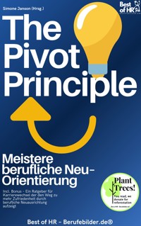 The Pivot Principle – Meistere berufliche Neu–Orientierung - Simone Janson - E-Book