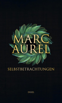 Selbstbetrachtungen - Marc Aurel - E-Book