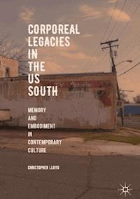 Corporeal Legacies in the US South - Christopher Lloyd - E-Book