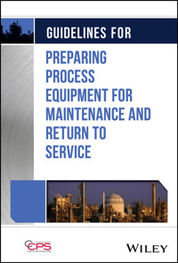 Guidelines for Preparing Process Equipment for Maintenance and Return to Service -  - E-Book