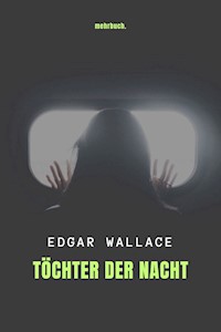 Töchter der Nacht - Edgar Wallace - E-Book