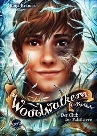 Woodwalkers – Die Rückkehr (Staffel 2, Band 4). Der Club der Fabeltiere - Katja Brandis - E-Book