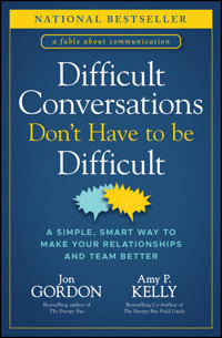 Difficult Conversations Don't Have to Be Difficult - Jon Gordon - E-Book