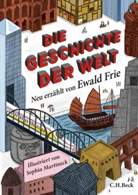 Die Geschichte der Welt - Ewald Frie - E-Book