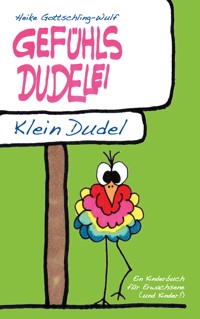 Gefühlsdudelei - Heike Gottschling-Wulf - E-Book